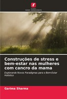 Garima Sharma | ConstruçõEs De Stress E Bem-Estar Nas Mulheres Com Cancro Da...
