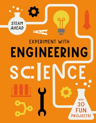 Experiment with Engineering | Fun projects to try at home | Nick Arnold | Buch