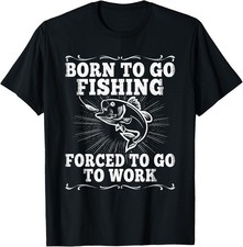 Funny Fishing Saying Fisherman Outfit Angler Men Women T-Shirt