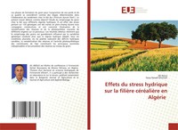 Ali Arous (U. A.) | Effets Du Stress Hydrique Sur La FilièRe CéRéAlièRe En...