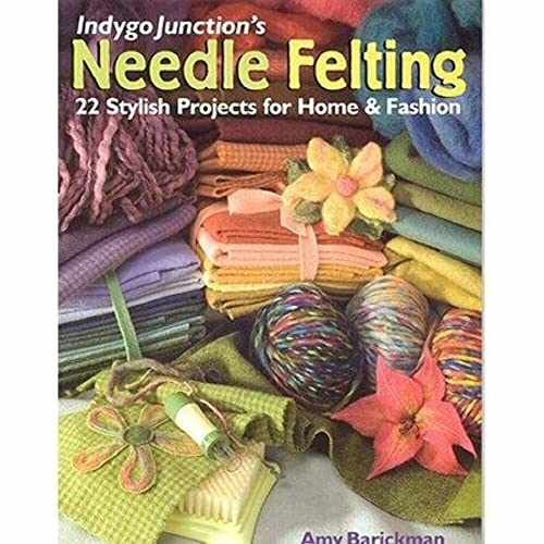 Indygo Junction's Needle Felting: 22 - Paperback, by Barickman Amy - Good