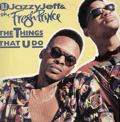 Dj Jazzy Jeff & The FRESH PRINCE - The Things That U Do - 1991 JIVE   USA