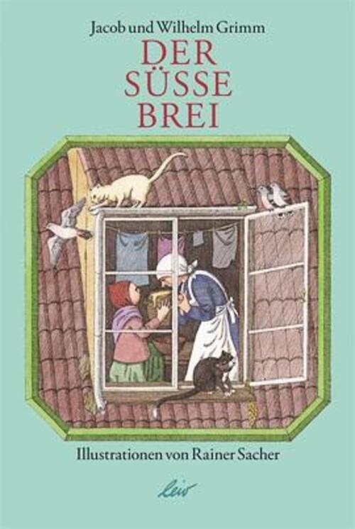 Thumbnail - Der Süße Brei | Jacob Grimm (u. A.) | Deutsch | Buch | 12 S. | 2010