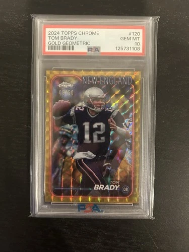 2024 Topps Chrome - Tom Brady #120 Gold Geometric /50 Psa 10