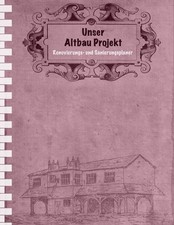 Renovierungsplaner Altbau 2023 | Sanierungsplan Softcover | Erweiterte Ausgabe