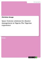 Christian Anuge | Space Systems Solutions For Disaster Management In Nigeria....
