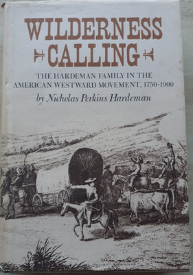 Wilderness Calling - Nicholas Perkins Hardeman 1977 1st ed Hardcover VGC