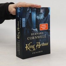 King Arthur: Excalibur  |  Bernard Cornwell
