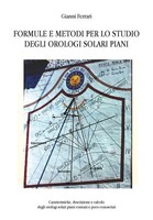 Gianni Ferrari | Formule E Metodi Per Lo Studio Degli Orologi Solari Piani