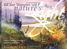 Fill Your Watercolors with Nature's Light - Hardcover - VERY GOOD