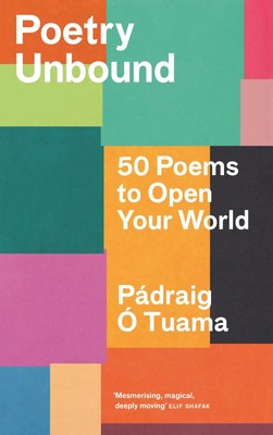Poetry Unbound | 50 Poems to Open Your World | Pádraig Ó Tuama | Buch | Gebunden