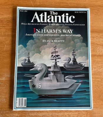 The Atlantic Monthly Magazine May 1987 In Harm s Way New Naval Strategy
