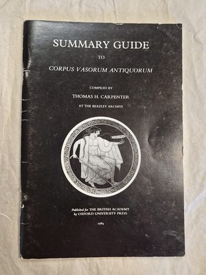 Summary Guide to Corpus Vasorum Antiquorum Carpenter, Thomas H.: