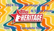2024 Topps Heritage & Heritage High Number Short Prints & Inserts - You Pick
