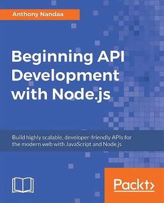 Anthony Nandaa Beginning API Development with Node.js (Taschenbuch)