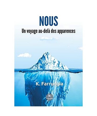 Nous: Un voyage au-delà des apparences, Farrudgia, K.