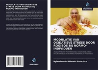 Ngiambudulu Mbandu Francisco | Modulatie VAN Oxidatieve Stress Door Rooibos...