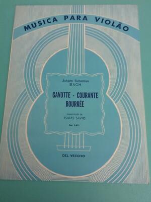 J.S.Bach Gavotte,Courante,Bourree For Classical Guitar, Rare Vintage Sheet Music