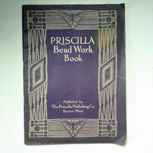 1912 Booklet "Priscilla Bead" Workbook Illustrated Guide to new & old bead work - Afbeelding 1 van 12