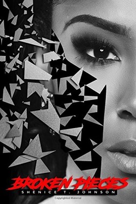 BROKEN PIECES: 10 SECRETS TO EMOTIONAL HEALING By Shenice T. Johnson *BRAND NEW*