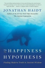 The Happiness Hypothesis: Finding Modern Truth in Ancient Wisdom - GOOD