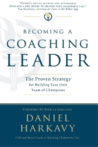 Daniel S. Harkavy Becoming a Coaching Leader (Tascabile)