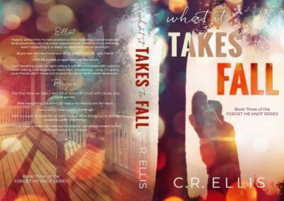 What it Takes to Fall (Forget Me Knot Series)  by Ellis, C.R. HarLex Publishing,