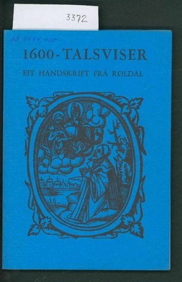 1600-talsviser - Eit handskrift fra Roldal. Norsk Folkeminnelags Skrifter 118. K