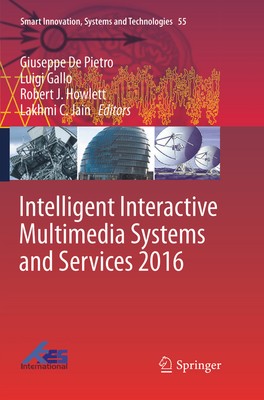 Intelligent Interactive Multimedia Systems and Services 2016 Giuseppe De Pietro