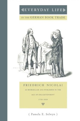 Everyday Life in the German Book Trade Pamela E. Selwyn Taschenbuch Englisch