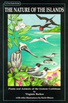 The Nature of the Islands: Plants  Animals of the Eastern Caribbean (Chr - GOOD
