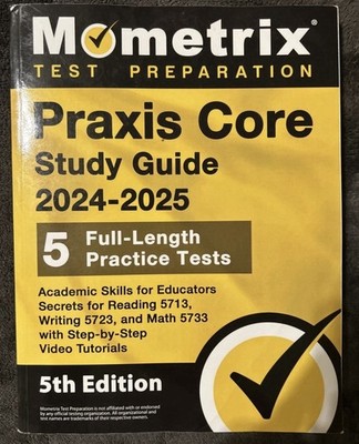 Praxis Core Study Guide 2024 2025 Mometrix 5th Edition Test Prep Book