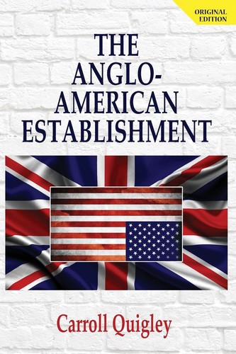 The Anglo-American Establishment - Originalausgabe von Carroll Quigley 978193943 - Bild 1 von 1
