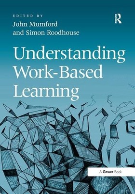 Understanding Work-Based Learning by Mumford, John Hardback Book The Fast Free