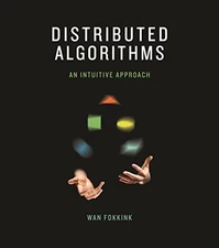 Distributed Algorithms: An Intuitive Approach