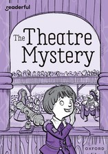 Readerful Rise: Oxford Reading Level 9: The Theatre Mystery. Bruton, Paterson**
