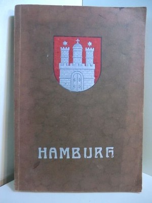 Hamburg in seiner politischen, wirtschaftlichen und kulturellen Bedeutung Deutsc