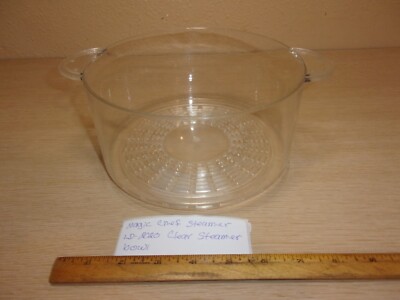 MAGIC CHEF THE FOOD STEAMER MODEL LD-2020(912) CLEAR STEAMER BOWL