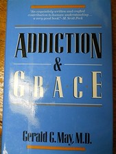 ADDICTION & GRACE By Gerald G. May - Hardcover **Mint Condition**