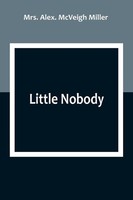 Alex. Mcveigh Miller | Little Nobody | Taschenbuch | Englisch (2023)