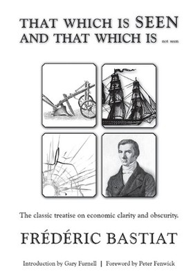 THAT WHICH IS SEEN AND THAT WHICH IS not seen by Gary Furnell Paperback Book