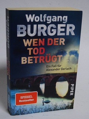 Wolfgang Burger: Wen der Tod betrügt -Ein Fall für Alexander Gerlach TB