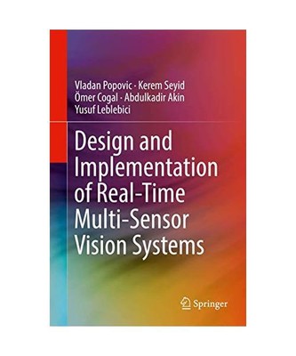 Design and Implementation of Real-Time Multi-Sensor Vision Systems, Vladan Popov