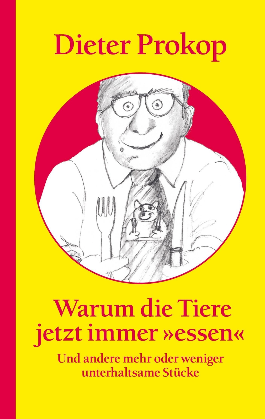 Thumbnail - Warum Die Tiere Jetzt Immer »essen«, Dieter Prokop