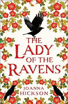 The Lady of the Ravens (Queens of the Tower, Book 1),Joanna Hick