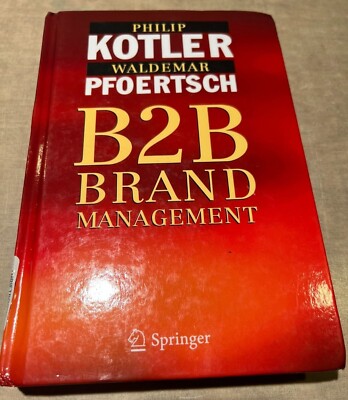 B2B Brand Management by Waldemar Pfoertsch and Philip Kotler (2006, Hardcover)