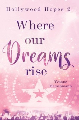 Where our dreams rise | Yvonne Merschmann | 2025 | deutsch