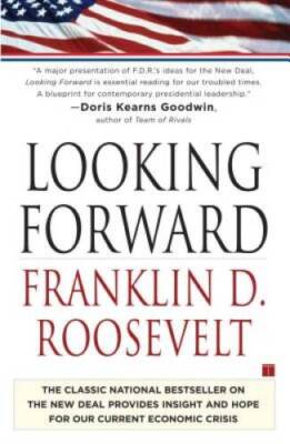 Looking Forward - Paperback By Roosevelt, Franklin Delano - GOOD