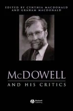 McDowell and His Critics by Cynthia MacDonald: New
