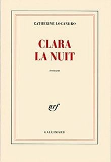 Clara la nuit von Catherine Locandro | Buch | Zustand sehr gut
